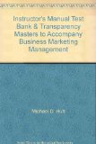 Instructor's Manual, Test Bank, and Transparency Masters to Accompany Business Marketing Management 5th (Teachers Edition, Instructors Manual, etc.) 9780030104688 Front Cover