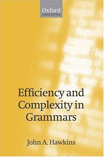 Efficiency and Complexity in Grammars   2004 9780199252688 Front Cover