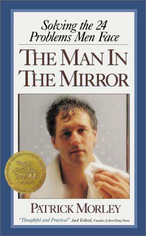 Man in the Mirror Solving the 24 Problems Men Face  1997 9780310217688 Front Cover