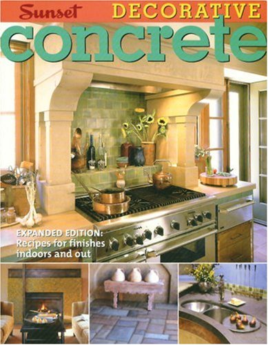 Decorative Concrete Recipes for Finishes Indoors and Out 2nd 2007 (Revised) 9780376011688 Front Cover