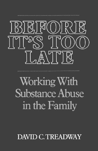 Before It's Too Late Working with Substance Abuse in the Family  1989 9780393700688 Front Cover
