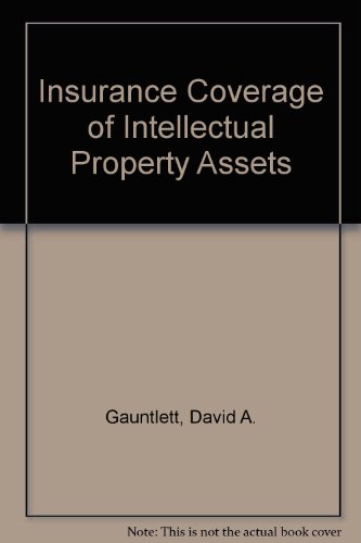 Insurance Coverage for Intellectual Property Assets   1999 9780735506688 Front Cover