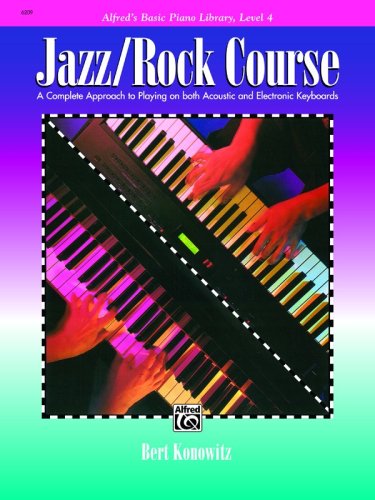 Alfred's Basic Jazz/Rock Course Lesson Book A Complete Approach to Playing on Both Acoustic and Electronic Keyboards  1991 9780739029688 Front Cover
