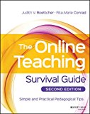 Online Teaching Survival Guide Simple and Practical Pedagogical Tips 2nd 2016 9781119147688 Front Cover