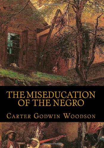 Miseducation of the Negro  N/A 9781450538688 Front Cover