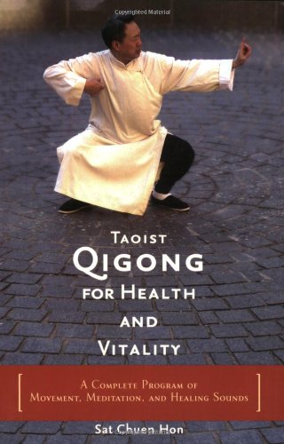 Taoist Qigong for Health and Vitality A Complete Program of Movement, Meditation, and Healing Sounds  2003 9781590300688 Front Cover