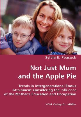 Not Just Mum and the Apple Pie N/A 9783836413688 Front Cover