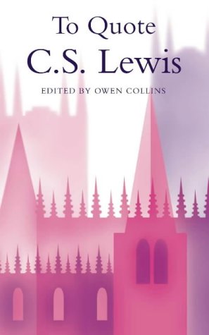 To Quote C S Lewis   2000 9780006281689 Front Cover