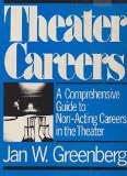 Theater Careers : A Comprehensive Guide to Non-Acting Careers in Theater N/A 9780030615689 Front Cover