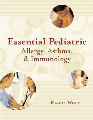 Essential Pediatric Allergy, Asthma, and Immunology   2005 9780071416689 Front Cover