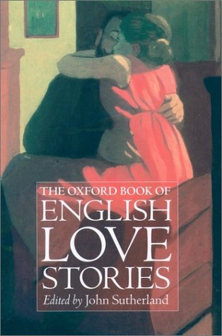 Oxford Book of English Love Stories   1997 (Reprint) 9780192832689 Front Cover