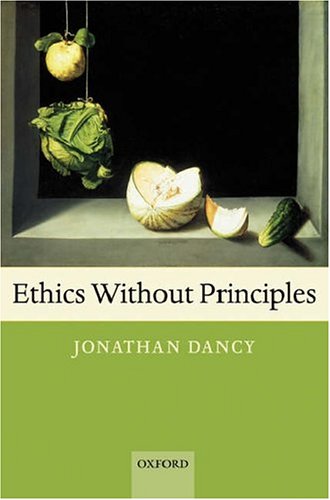 Ethics Without Principles   2006 9780199297689 Front Cover