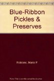 Blue-Ribbon Pickles and Preserves N/A 9780312005689 Front Cover