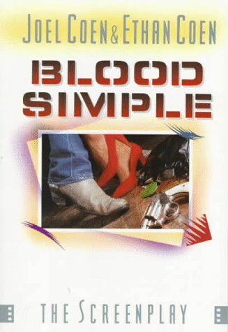 Blood Simple The Screenplay Revised  9780312021689 Front Cover