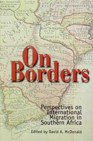 On Borders : Perspectives on International Migration in Southern Africa  2000 9780312232689 Front Cover