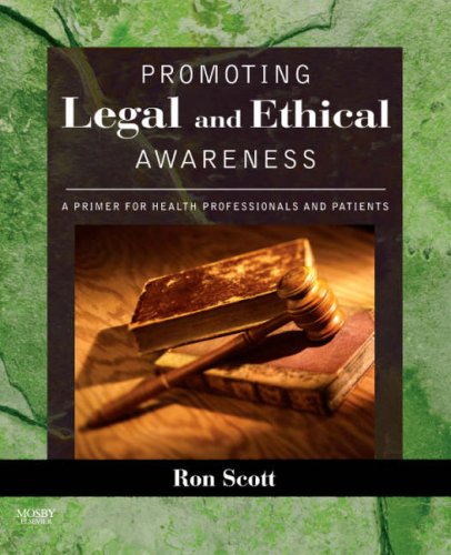 Promoting Legal and Ethical Awareness A Primer for Health Professionals and Patients  2009 9780323036689 Front Cover