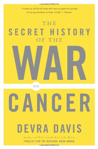 Secret History of the War on Cancer  N/A 9780465015689 Front Cover
