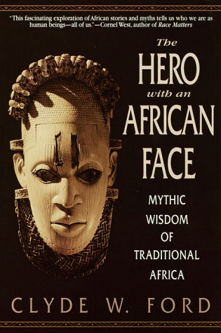 Hero with an African Face Mythic Wisdom of Traditional Africa  2000 9780553378689 Front Cover