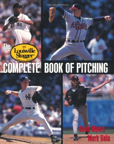 Louisville Slugger Complete Book of Pitching   2000 9780809226689 Front Cover