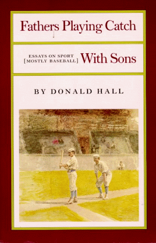 Fathers Playing Catch with Sons Essays on Sport (Mostly Baseball)  1985 9780865471689 Front Cover