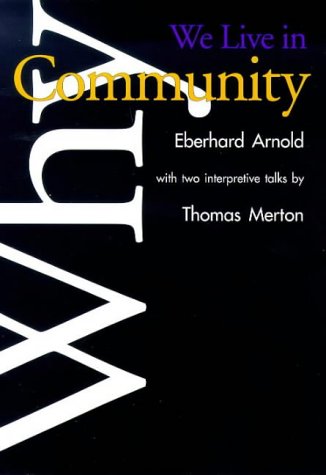 Why We Live in Community  3rd 1995 (Reprint) 9780874860689 Front Cover