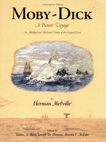 Moby Dick A Picture Voyage: an Abridged of the Original Classic  2002 9780932027689 Front Cover