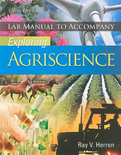 Laboratory Manual for Herren's Exploring Agriscience  4th 2011 (Lab Manual) 9781435439689 Front Cover