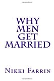 Why Men Get Married  N/A 9781478278689 Front Cover