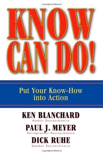Know Can Do! Put Your Know-How into Action  2007 9781576754689 Front Cover