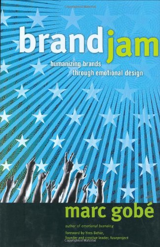 Brandjam Humanizing Brands Through Emotional Design  2007 9781581154689 Front Cover