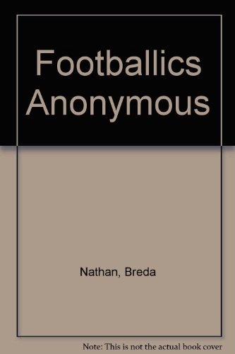 Footballics Anonymous  1998 9781860590689 Front Cover
