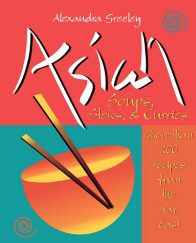 Asian Soups, Stews, and Curries   1998 9780028612690 Front Cover