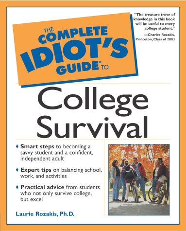Complete Idiot's Guideï¿½ to College Survival   2001 (Revised) 9780028641690 Front Cover