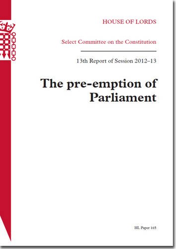 Pre-Emption of Parliament House of Lords Paper 165 Session 2012-13  2013 9780108550690 Front Cover