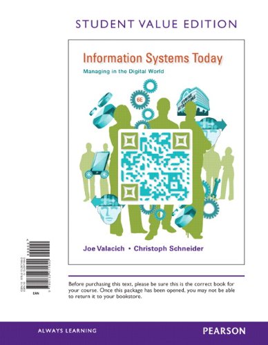 Information Systems Today: Managing in the Digital World  2013 9780132971690 Front Cover