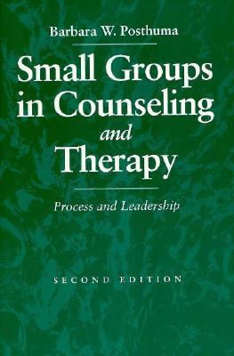 Small Groups in Counseling and Therapy Process and Leadership 2nd 1996 9780205161690 Front Cover
