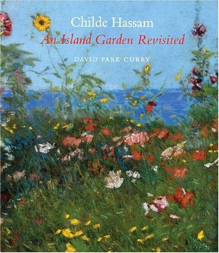 Childe Hassam An Island Garden Revisited  1990 9780393028690 Front Cover