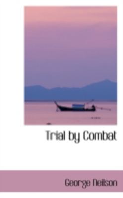 Trial by Combat:   2008 9780559589690 Front Cover