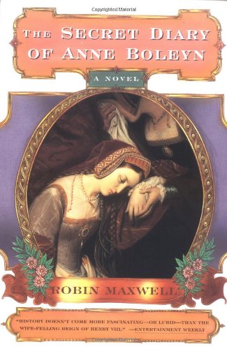 Secret Diary of Anne Boleyn A Novel  1997 9780684849690 Front Cover