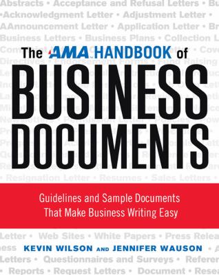 AMA Handbook of Business Documents Guidelines and Sample Documents That Make Business Writing Easy  2011 9780814417690 Front Cover