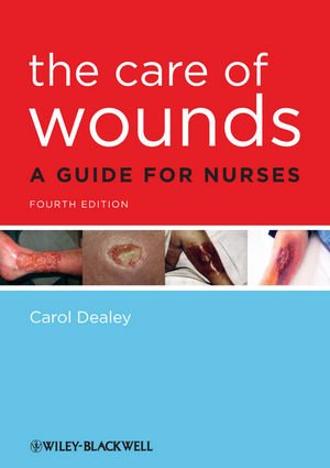 Care of Wounds A Guide for Nurses 4th 2012 9781405195690 Front Cover