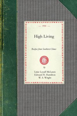 High Living Recipes from Southern Climes N/A 9781429012690 Front Cover