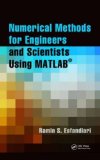 Numerical Methods for Engineers and Scientists Using MATLAB   2013 9781466585690 Front Cover