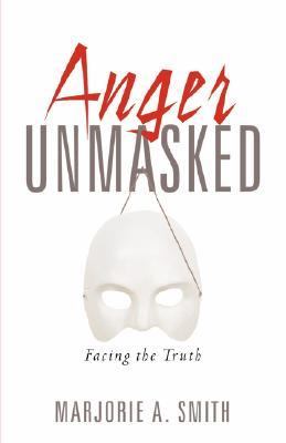 Anger Unmasked N/A 9781597814690 Front Cover