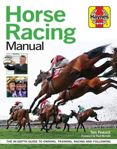 Horse Racing Manual The in-Depth Guide to Owning, Training, Racing and Following  2018 9781785211690 Front Cover