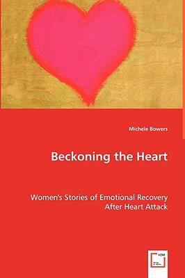 Beckoning the Heart:   2008 9783639028690 Front Cover