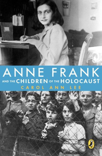 Anne Frank and the Children of the Holocaust  N/A 9780142410691 Front Cover