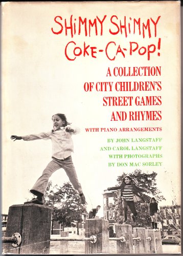 Shimmy Shimmy Coke-Ca-Pop : A Collection of City Children's Street Games and Rhymes N/A 9780385057691 Front Cover
