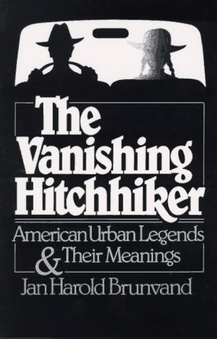 Vanishing Hitchhiker American Urban Legends and Their Meanings  1981 (Reprint) 9780393951691 Front Cover