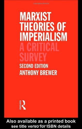 Marxist Theories of Imperialism A Critical Survey 2nd 1990 (Revised) 9780415044691 Front Cover